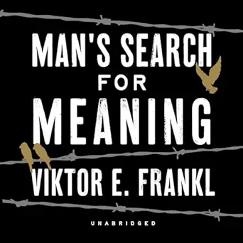 Man’s Search for Meaning by Viktor E. Frankl